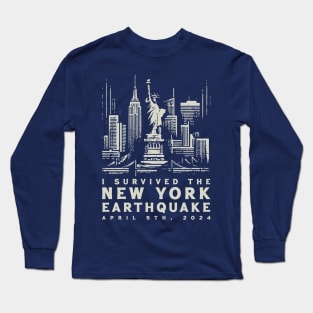 I Survived The New York Earthquake Long Sleeve T-Shirt